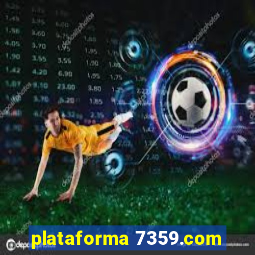 plataforma 7359.com