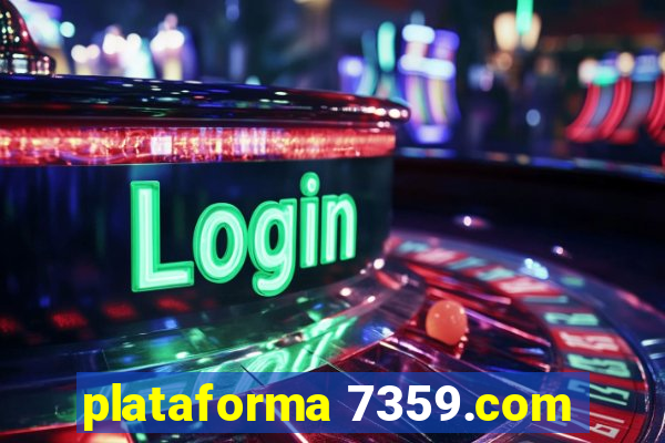 plataforma 7359.com