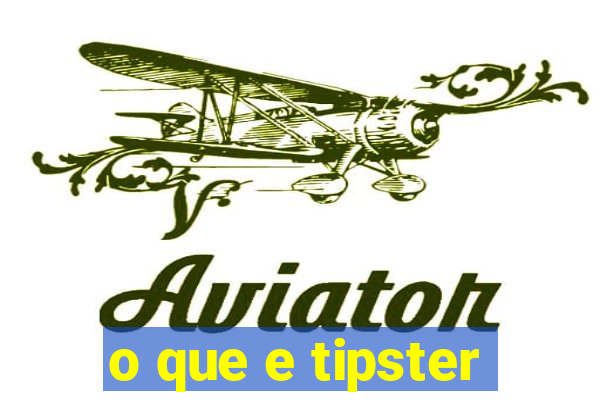 o que e tipster