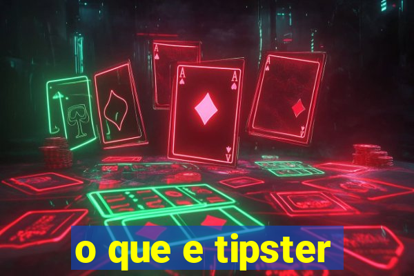 o que e tipster