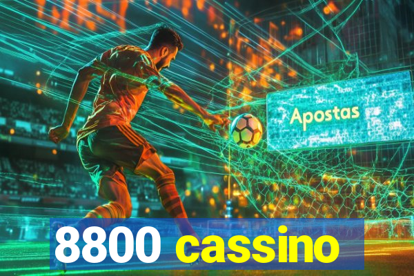 8800 cassino