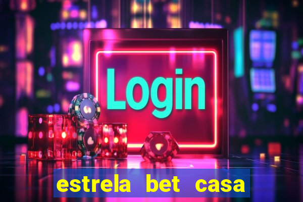 estrela bet casa de aposta