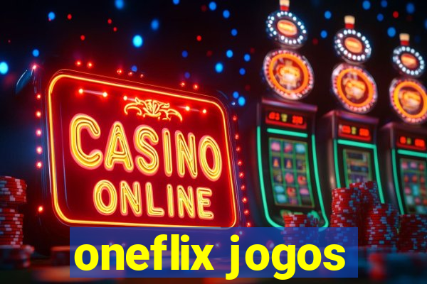 oneflix jogos