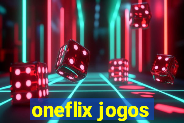 oneflix jogos