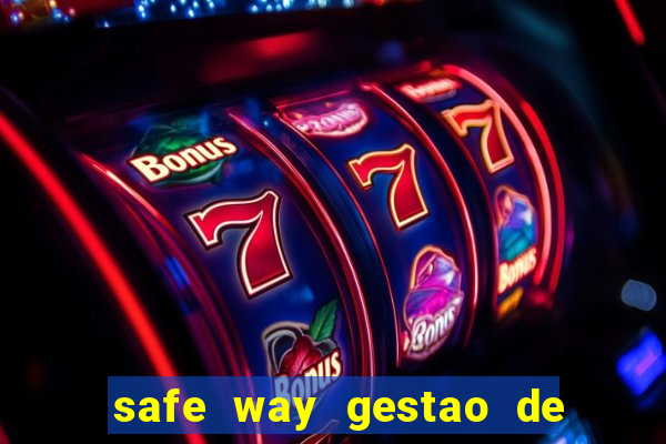 safe way gestao de recursos financeiros