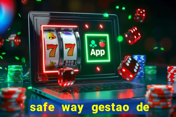 safe way gestao de recursos financeiros