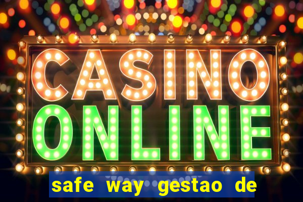 safe way gestao de recursos financeiros