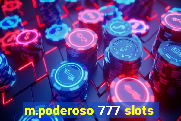 m.poderoso 777 slots