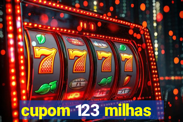 cupom 123 milhas