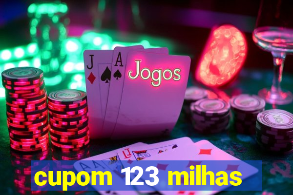 cupom 123 milhas