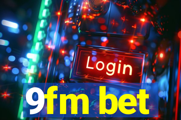 9fm bet