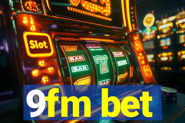 9fm bet