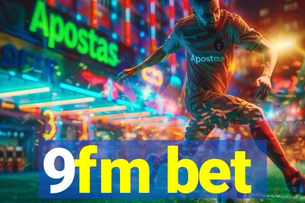 9fm bet