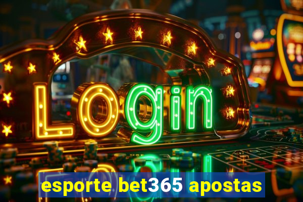 esporte bet365 apostas