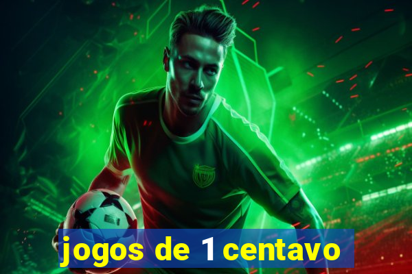 jogos de 1 centavo