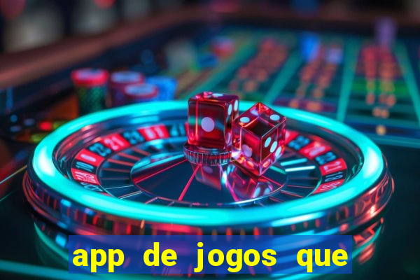 app de jogos que realmente pagam dinheiro