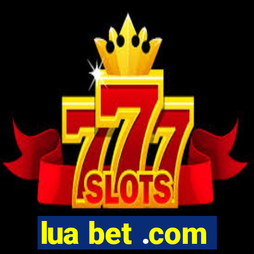 lua bet .com