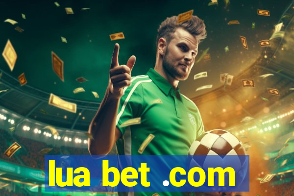 lua bet .com