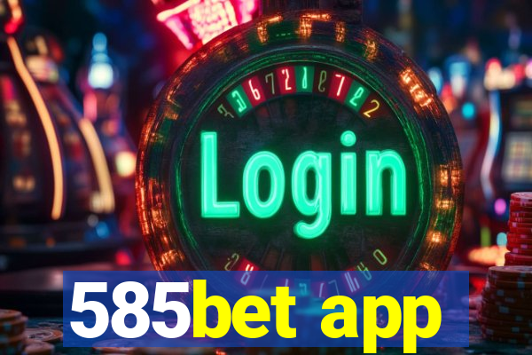 585bet app