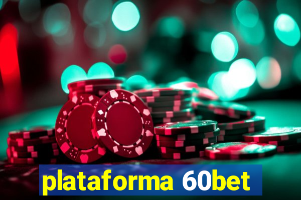 plataforma 60bet