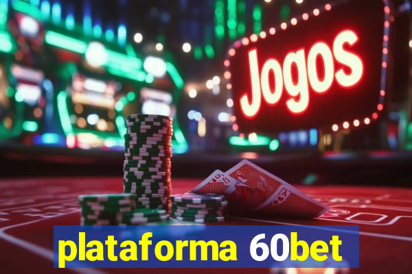 plataforma 60bet