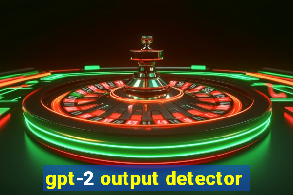 gpt-2 output detector