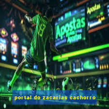 portal do zacarias cachorro