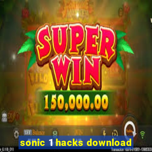 sonic 1 hacks download