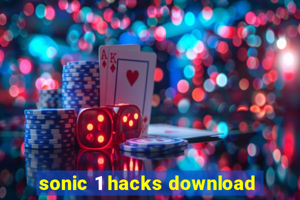 sonic 1 hacks download