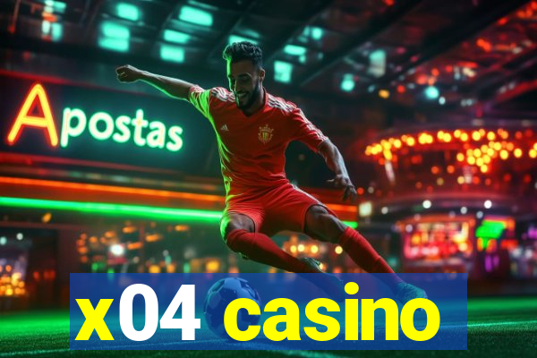 x04 casino