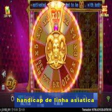 handicap de linha asiatica