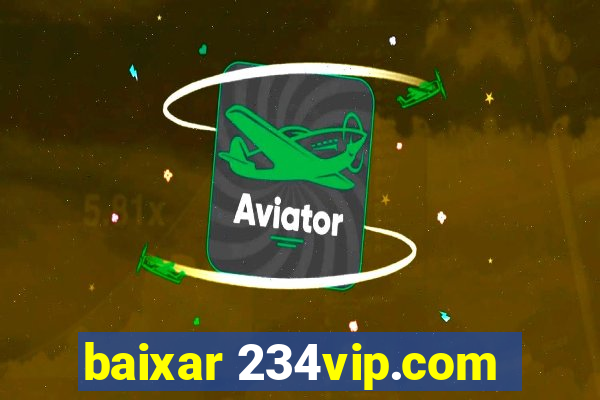 baixar 234vip.com