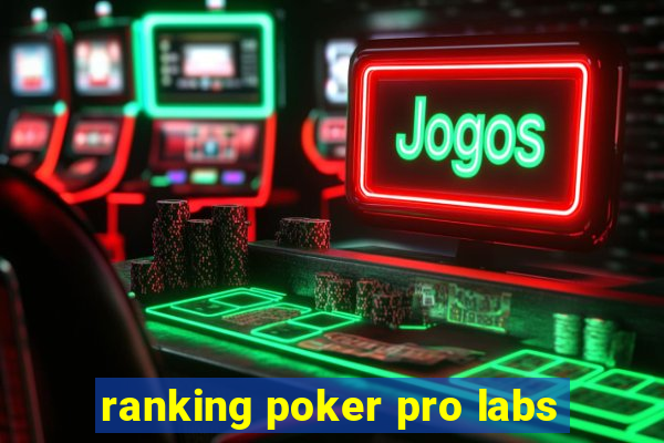 ranking poker pro labs