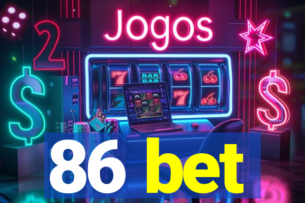 86 bet