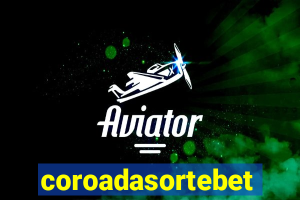 coroadasortebet.com