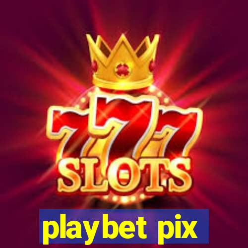 playbet pix