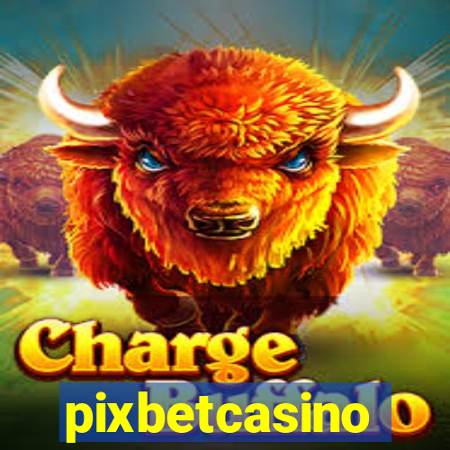 pixbetcasino