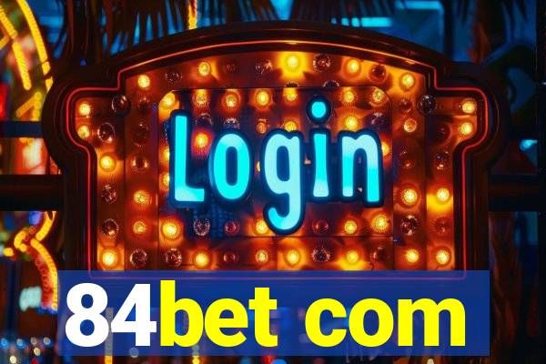 84bet com