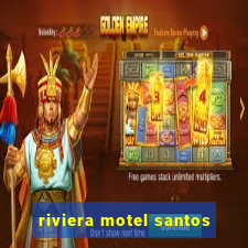 riviera motel santos