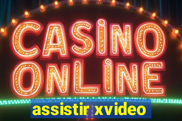 assistir xvideo