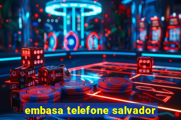 embasa telefone salvador