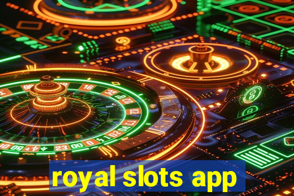 royal slots app