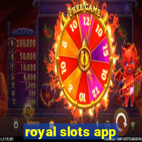 royal slots app