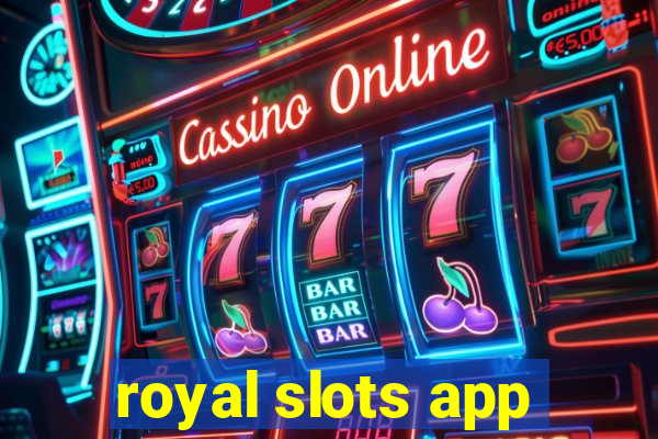 royal slots app