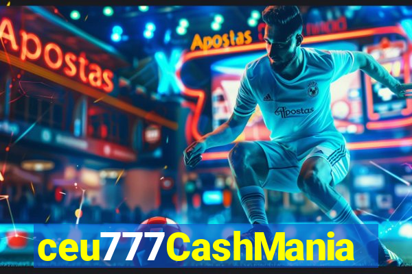 ceu777CashMania