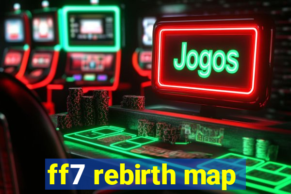 ff7 rebirth map