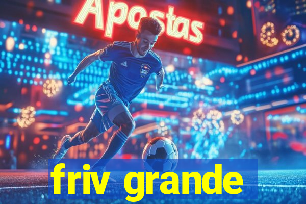 friv grande