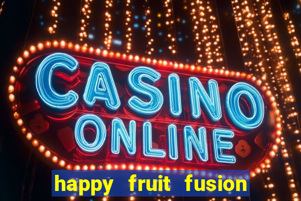 happy fruit fusion paga mesmo