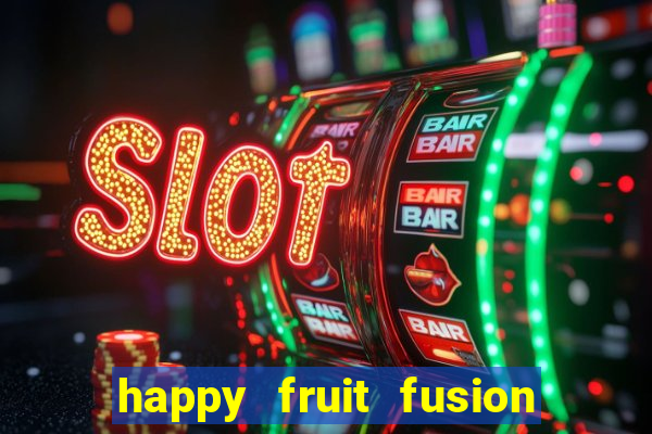 happy fruit fusion paga mesmo