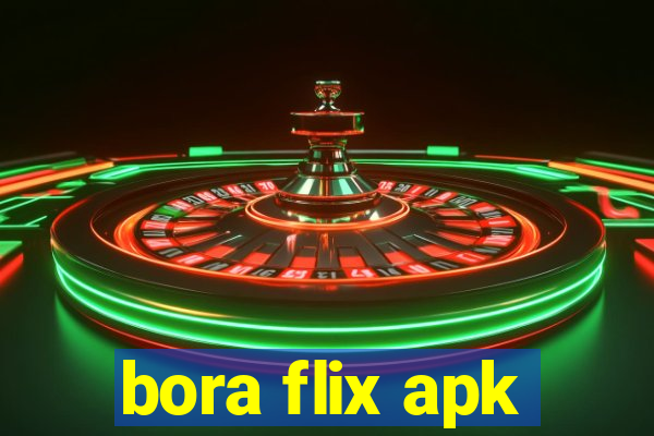 bora flix apk